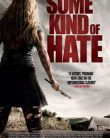 Some Kind of Hate izle